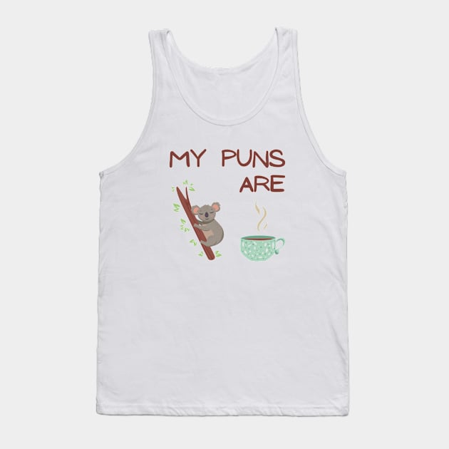 My puns are koala tea Tank Top by reesea